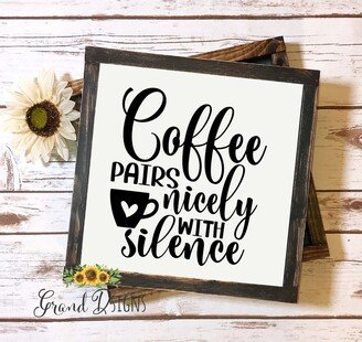 Coffee Pairs Nicely With Silence Vinyl Decal - Coffee Glass Block Diy Ceramic Tile Sticker True25