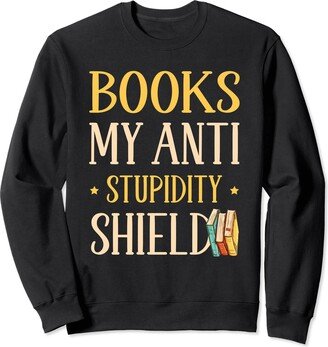 My Anti-Stupidity Shield Funny Lover Outfit Sweatshirt