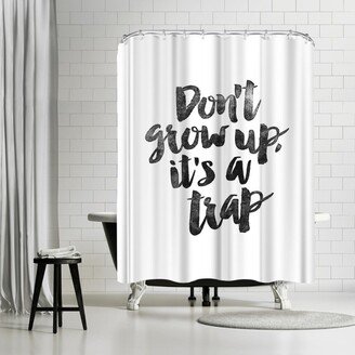 71 x 74 Shower Curtain, Dont Grow Up Its A Trap by Motivated Type