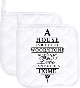 A House Is Built Of Wood & Stone A Home Funny Potholder Oven Mitts Cute Pair Kitchen Gloves Cooking Baking Grilling Non Slip Cotton