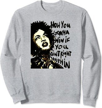 How You Gonna Win When You Ain't Right Within? Top How You Gonna Win When You Ain't Right Within? Sweatshirt