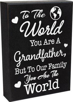 To The World You Are A Grandfather But Our Family Wooden Sign, Gifts, Father's Day Gifts