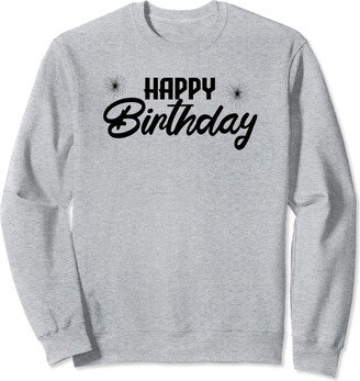 Happy Birthday Sweatshirt