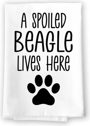 Honey Dew Gifts, A Spoiled Beagle Lives Here, Flour Sack Towel, 27 Inch By Inch, 100% Cotton, Absorbent Kitchen Funny Towel