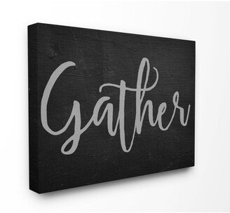 Gather Black and Gray Typography Canvas Wall Art, 24 x 30