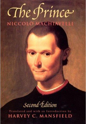 Barnes & Noble The Prince- Second Edition by Niccolo Machiavelli