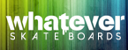 Whatever Skateboards Promo Codes & Coupons
