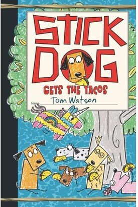 Barnes & Noble Stick Dog Gets the Tacos Stick Dog Series 9 by Tom Watson