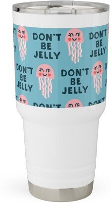 Travel Mugs: Don't Be Jelly - Summer Blue Travel Tumbler, 30Oz, Blue