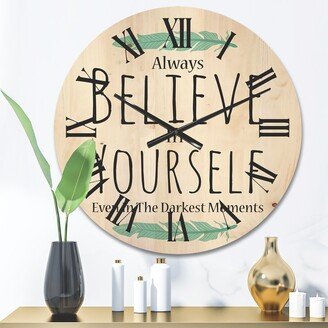 Designart 'Believe In Yourself In On White' Traditional Wood Wall Clock