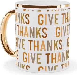 Mugs: Give Thanks Ceramic Mug, Gold Handle, 11Oz, Beige