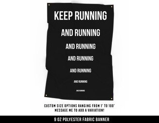 Keep Running Cloth Banner - Home Gym Decor Large Wall Art Quote Fitness Runner Workout Gift