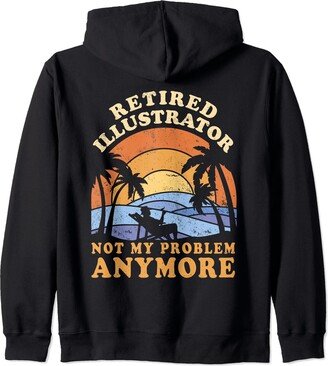 Retirement Funny Designs Store Retired Illustrator Not My Problem Anymore Zip Hoodie