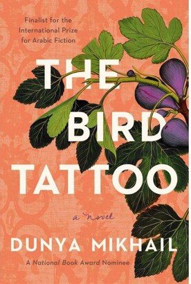 Barnes & Noble The Bird Tattoo: A Novel by Dunya Mikhail