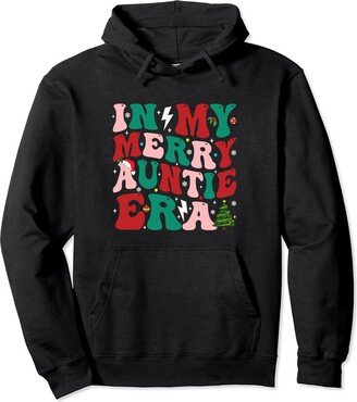 Women Mom Gift In My Merry Auntie Era Funny Christmas Aunt Pullover Hoodie