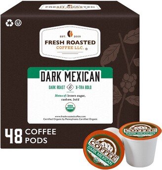 Fresh Roasted Coffee - Organic Dark Mexican Dark Roast Single Serve Pods - 48CT