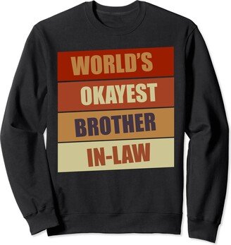 World's okayest brother-in-law Gifts Vintage World's Okayest Brother In Law - from Sister-in-law Sweatshirt