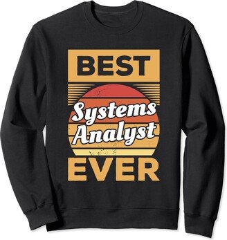 Systems Analyst Gifts Vintage Best Systems Analyst Ever Sweatshirt