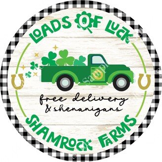 Loads Of Luck Shamrock Farms Sign - Round St. Patrick's Day For Wreaths Wreath Leprechaun