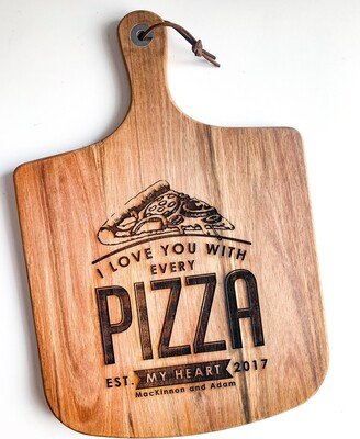 Personalized Wooden Pizza Board, Custom Peel, Valentine's Day Gift, Wedding Housewarming Tray, Love You To Pizzas