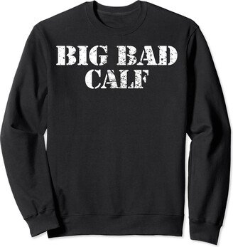 Fairy Tale - Funny CALF Cosplay - Nativity Play Big Bad and Calf Funny Calfs Sweatshirt