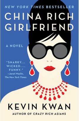 Barnes & Noble China Rich Girlfriend (Crazy Rich Asians Trilogy #2) by Kevin Kwan