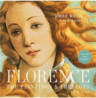 Barnes & Noble Florence: The Paintings & Frescoes, 1250-1743 by Ross King