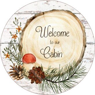 Welcome To Our Cabin Sign - Fall Autumn Wreath Metal