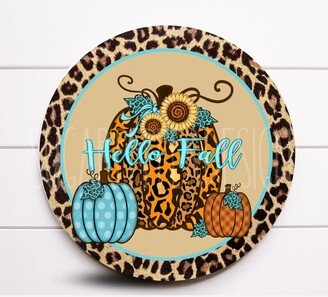 Wreath Sign, Hello Fall Leopard Pumpkin Sugar Pepper Designs, Sign For Wreath, Door Decor