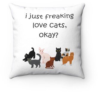 I Just Freaking Pillow - Throw Custom Cover Gift Idea Room Decor