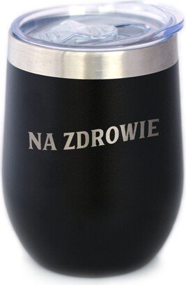 Na Zdrowie - Polish Cheers Wine Tumbler Glass With Sliding Lid Stainless Steel Insulated Mug Cute Poland Themed Gift For Women & Men