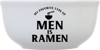 Favorite Type Of Men Is Ramen Personalized Bowl, Pasta Lover, Personalized Gifts, Non Candy Gift, Gifts For Him, Her