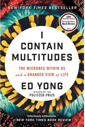 Barnes & Noble I Contain Multitudes- The Microbes Within Us and a Grander View of Life by Ed Yong