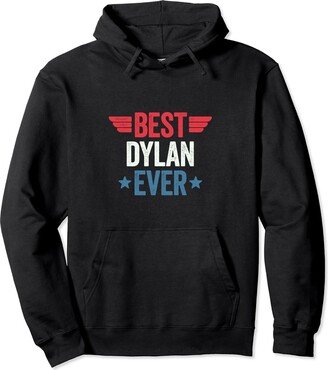 Best Name Ever Best Dylan Ever Pullover Hoodie