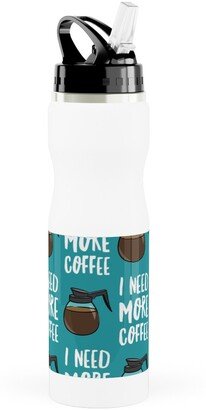 Photo Water Bottles: I Need More Coffee Stainless Steel Water Bottle With Straw, 25Oz, With Straw, Blue