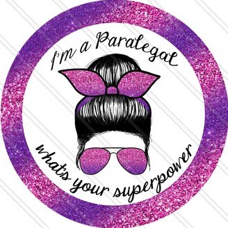 I'm A Paralegal What's Your Superpower - Sign Pink Glitter Purple Metal