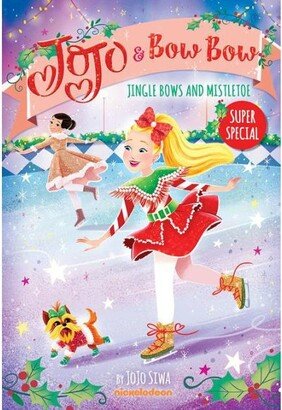 Barnes & Noble Jingle Bows and Mistletoe (JoJo and BowBow Super Special) by JoJo Siwa