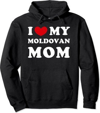 Heart For My Moldovan Mom I Love My Moldovan Mom