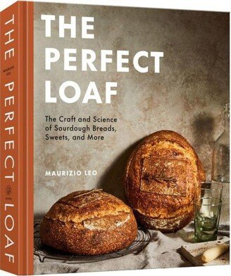 Barnes & Noble The Perfect Loaf: The Craft and Science of Sourdough Breads, Sweets, and More: A Baking Book by Maurizio Leo