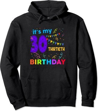 It's My 30th Birthday Cute Bday Celebration 30 Year Old Pullover Hoodie