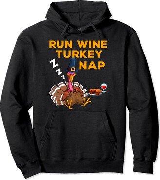 Funny Wine & Sleeping Lover tee Run Wine Turkey Nap Thanksgiving Wine & Nap Lovers Pullover Hoodie