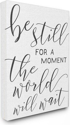 Be Still The World Will Wait Typography Canvas Wall Art, 24 x 30