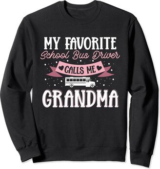 Bus Transfortation Gift Idea For School Bus Lover Women Favorite School Bus Driver Calls Grandma Grandmother Sweatshirt