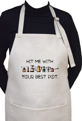 Hit Me With Your Best Pot | Shot Kitchen Cooking Baking Adjustable Neck Apron Large Front Pocket