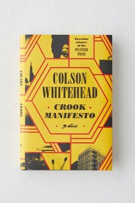 Crook Manifesto: A Novel By Colson Whitehead