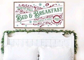 North Pole Bed & Breakfast, Wood Framed Modern Farmhouse Christmas Sign, Wall Hanging Shelf Sitting Mantel Porch Sign