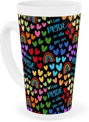 Mugs: Have Pride In Who You Are Rainbows And Hearts Tall Latte Mug, 17Oz, Multicolor