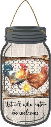 Chicken Let All Who Enter Novelty Metal Mason Jar Sign