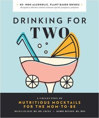 Barnes & Noble Drinking for Two- Nutritious Mocktails for the Mom-To-Be by Diana Licalzi