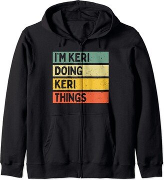 Personalized Gift Ideas Keri I'm Keri Doing Keri Things Funny Personalized Quote Zip Hoodie